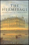 The Hermitage: The Biography of a Great Museum by Geraldine Norman