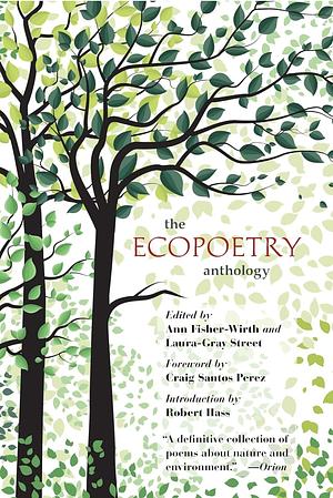 The Ecopoetry Anthology by Ann Fisher-wirth