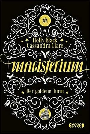 Magisterium: Der goldene Turm 05 by Holly Black, Cassandra Clare