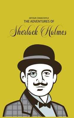 The Adventures of Sherlock Holmes by Arthur Conan Doyle