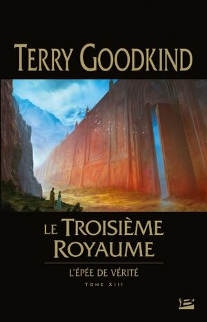 Le Troisième Royaume by Terry Goodkind
