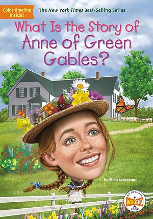 What Is the Story of Anne of Green Gables? by Who HQ, Steve Korte