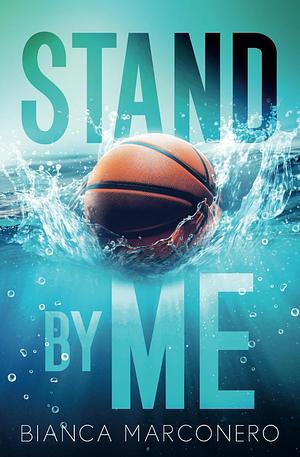 Stand By Me by Bianca Marconero