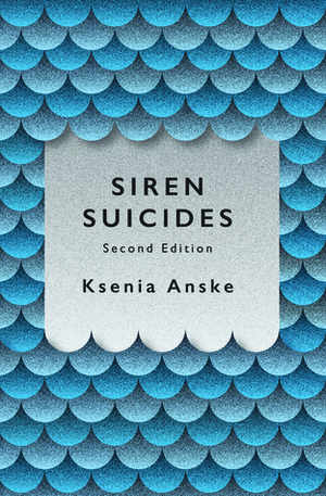 Siren Suicides: Second Edition by Ksenia Anske