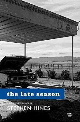 The Late Season by Stephen Hines