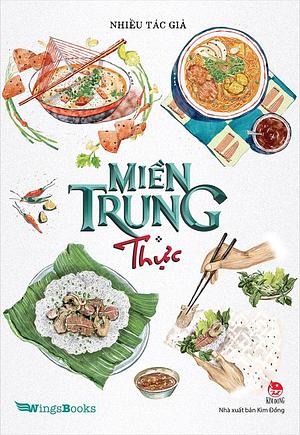 MIỀN TRUNG | Thực by Nhiều tác giả