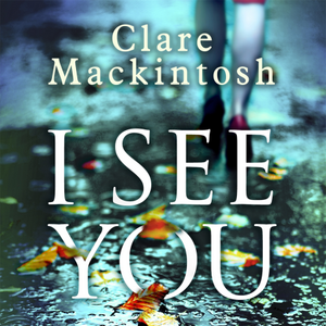 I See You by Clare Mackintosh