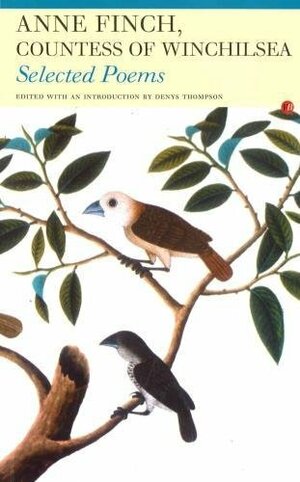 Selected Poems by Anne Kingsmill Finch