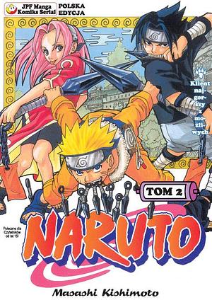 Naruto, tom 2: Klient najgorszy z możliwych by Masashi Kishimoto