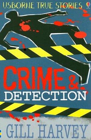 Crime & Detection by Gill Harvey