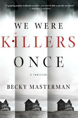 We Were Killers Once: A Thriller by Becky Masterman