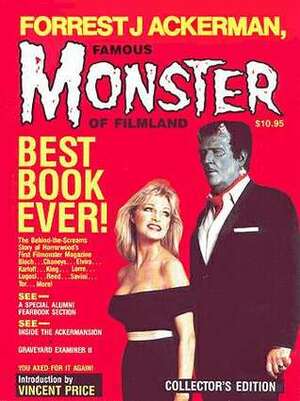 Forrest J Ackerman, Famous Monster of Filmland by Forrest J. Ackerman, Vincent Price