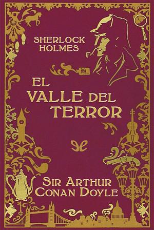 El valle del terror (Ed. Ilustrada) by Arthur Conan Doyle