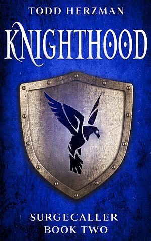 Knighthood by Todd Herzman