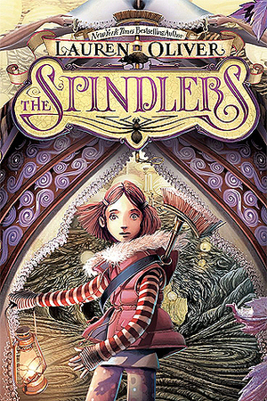 The Spindlers by Lauren Oliver, Iacopo Bruno