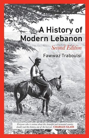 A History of Modern Lebanon by Fawwaz Traboulsi