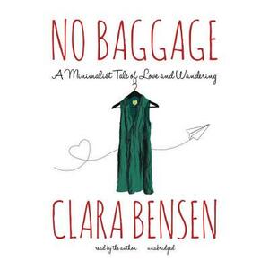 No Baggage: A Minimalist Tale of Love and Wandering by 