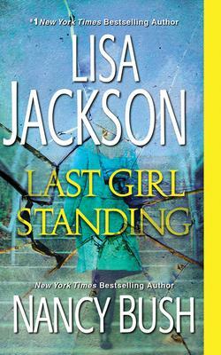 Last Girl Standing by Nancy Bush, Lisa Jackson