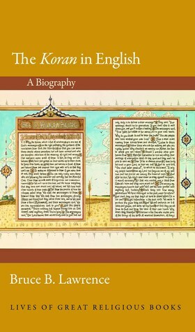 The Koran in English: A Biography by Bruce B. Lawrence