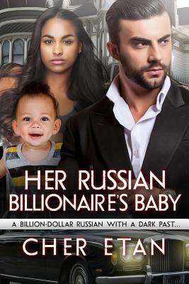 Her Russian Billionaire's Baby: A BWWM Mafia Pregnancy Romance by Cher Etan