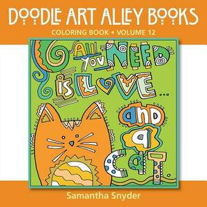 All You Need Is Love...and a Cat: Coloring Book by Samantha Snyder