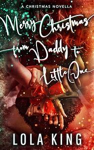 Merry Christmas From Daddy to Little One by Lola King