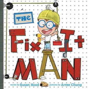 The Fix-It Man by Susan Hood