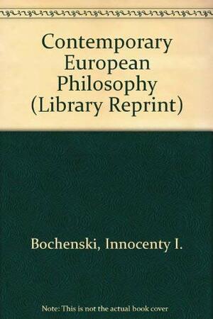 Contemporary European Philosophy by Józef Maria Bocheński