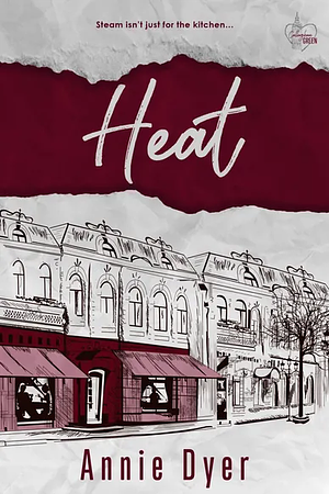 Heat by Annie Dyer