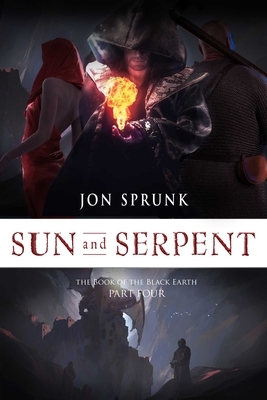 Sun and Serpent, Volume 4 by Jon Sprunk