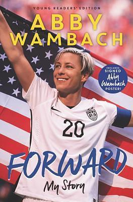 Forward: My Story by Abby Wambach, Abby Wambach