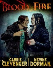 Blood and Fire by Nerine Dorman, Carrie Clevenger