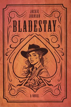 Bladestay by Jackie Johnson