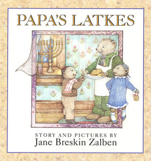 Papa's Latkes by Jane Breskin Zalben