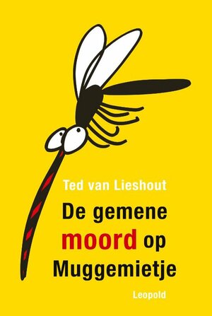 De gemene moord op Muggemietje by Ted van Lieshout