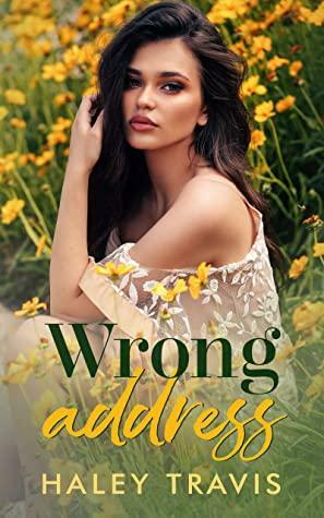 Wrong Address by Haley Travis