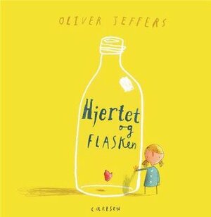 Hjertet og flasken by Oliver Jeffers