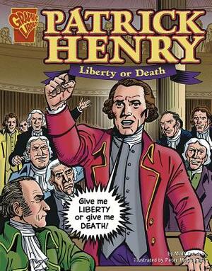 Patrick Henry: Liberty or Death by Jason Glaser