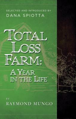 Total Loss Farm: A Year in the Life by Raymond Mungo