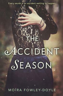 The Accident Season by Moïra Fowley-Doyle