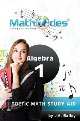 MathOdes: Etching Math in Memory: Algebra l by J. a. Bailey