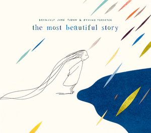 The Most Beautiful Story by Brynjulf Jung Tjønn