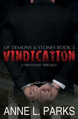 Vindication: Of Demons & Stones by Anne L. Parks