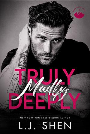 Truly, Madly, Deeply by L.J. Shen