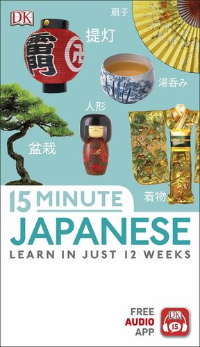 15-Minute Japanese: with Free Audio App by D.K. Publishing
