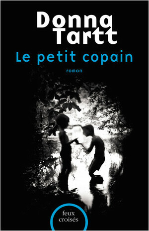 Le petit copain by Donna Tartt