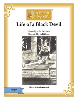 Life of a Black Devil by A. Book by Me, Halie Parkinson