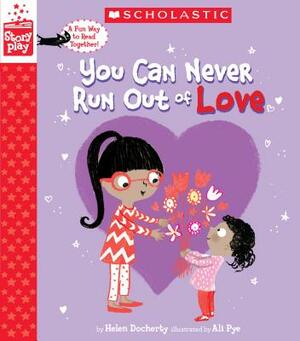 You Can Never Run Out of Love by Helen Docherty