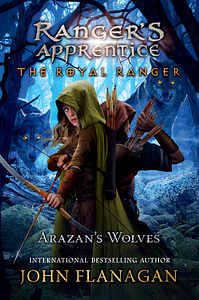 Arazan's Wolves by John Flanagan