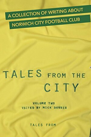 Tales from the City Volume 2 by Ed Balls, Craig Fleming, Dave Stringer, Robert Fleck, Karen Buchanan, Ruel Fox, Mick Dennis, Adam Drury, Darren Eadie, Kevin Bond